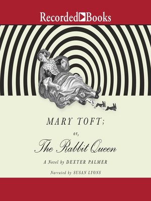 cover image of Mary Toft; or, the Rabbit Queen